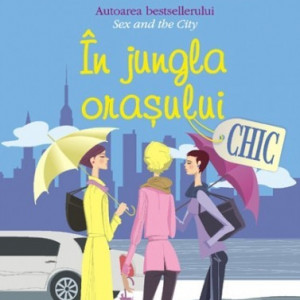 Candace Bushnell - In jungla orasului