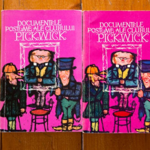 Charles Dickens - Documentele postume ale clanului Pickwick (2 vol.)