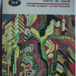 Colectiv autori - Cornul de capra. Nuvele bulgare contemporane