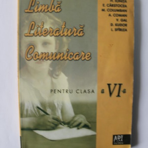 Colectiv autori - Literatura. Limba romana. Comunicare (clasa a VI-a)