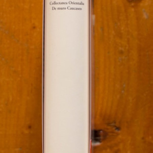 Dimitrie Cantemir - Curanus. Collectanea Orientalia. De muro Caucaseo (editie bilingva, romana-latina, hardcover)
