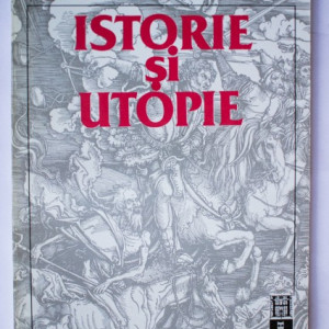 Emil Cioran - Istorie si utopie