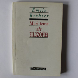 Emile Brebier - Mari teme ale filozofiei
