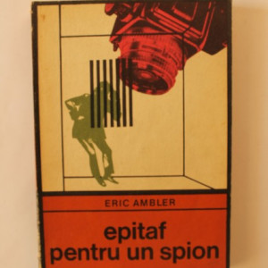 Eric Ambler - Epitaf pentru un spion