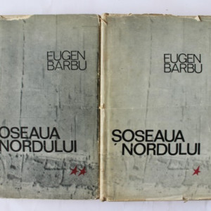 Eugen Barbu - Soseaua Nordului (2 vol., editie hardcover)