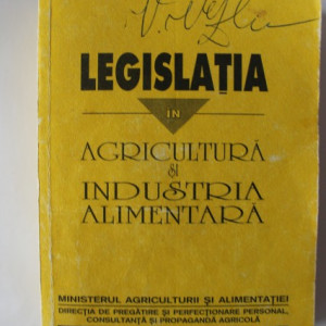 Florin Scrieciu, Xenia Chercea - Legislatia in agricultura si industria alimentara
