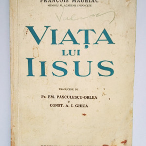 Francois Mauriac - Viata lui Iisus (editie interbelica)