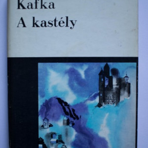 Franz Kafka - A kastely (editie hardcover)