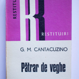 G. M. Cantacuzino - Patrar de veghe