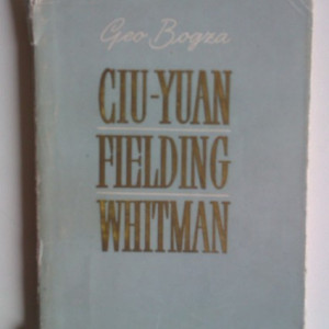 Geo Bogza - Ciu-Yuan. Fielding. Whitman