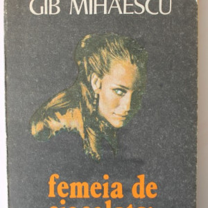 Gib I. Mihaescu - Femeia de ciocolata