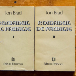 Ion Brad - Romanul de familie (2 vol.)
