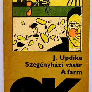 John Updike - Szegenyhazi vasar. A farm