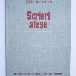 Josef Dietzgen - Scrieri alese (editie hardcover)