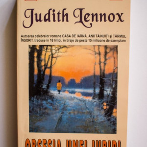 Judith Lennox - Obsesia unei iubiri
