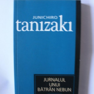 Junichiro Tanizaki - Jurnalul unui batran nebun