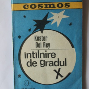 Koster Del Rey - Intalnire de gradul X