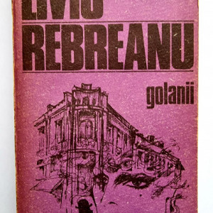 Liviu Rebreanu - Golanii