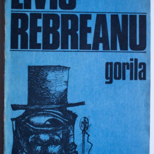Liviu Rebreanu - Gorila