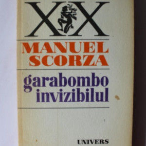 Manuel Scorza - Garabombo invizibilul