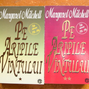 Margaret Mitchell - Pe aripile vantului (2 vol.)