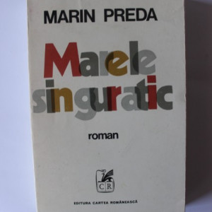 Marin Preda - Marele singuratic (edittie princeps)