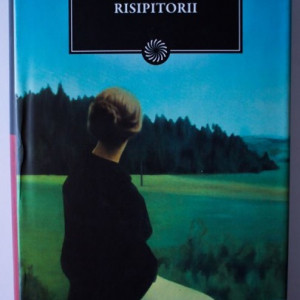 Marin Preda - Risipitorii (editie hardcover)