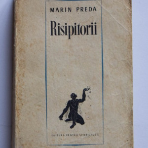 Marin Preda - Risipitorii