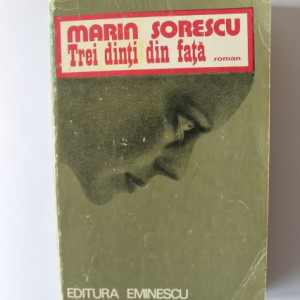 Marin Sorescu - Trei dinti din fata