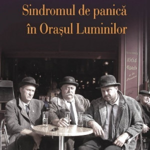 Matei Visniec - Sindromul de panica in Orasul Luminilor (editie hardcover)