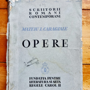 Mateiu I. Caragiale - Opere (editie princeps, interbelica)
