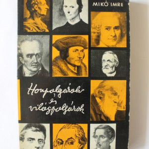 Miko Imre - Honpolgarok es vilagpolgarok