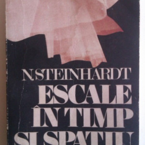 N. Steinhardt - Escale in timp si spatiu