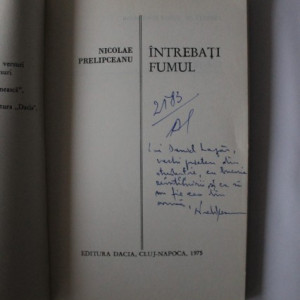 Nicolae Prelipceanu - Intrebati fumul (cu autograf)