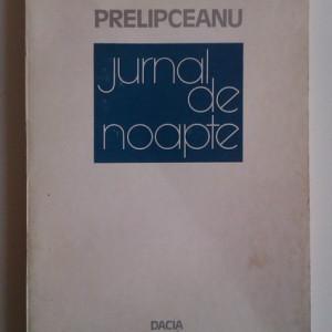 Nicolae Prelipceanu - Jurnal de noapte (cu autograf)