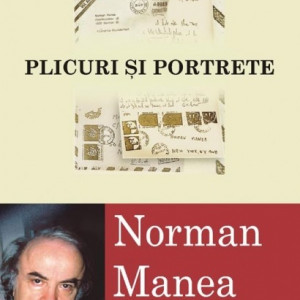 Norman Manea - Plicuri si portrete