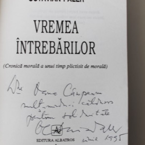 Octavian Paler - Vremea intrebarilor (cu autograf)