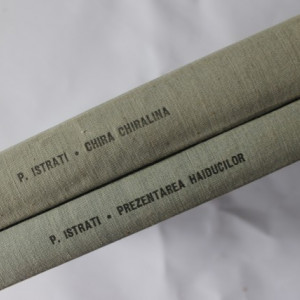 Panait Istrati - Chira Chiralina. Mos Anghel. Prezentarea haiducilor. Domnita din Snagov (2 vol. frumos relegate, editie hardcover)