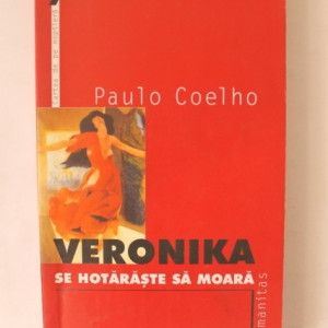 Paulo Coelho - Veronika se hotaraste sa moara