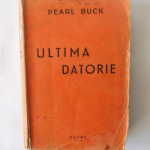 Pearl S. Buck - Ultima datorie