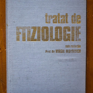 Prof. dr. Virgil Moisescu (coord.) - Tratat de fiziologie (editie hardcover)
