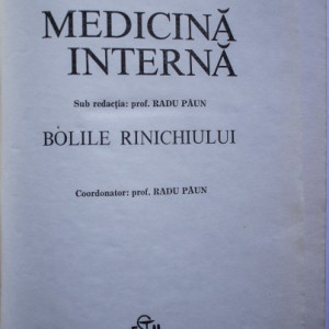 Radu Paun - Tratat de medicina interna. Bolile rinichiului (editie hardcover)