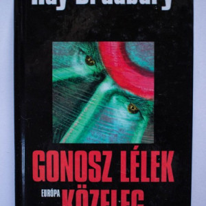Ray Bradbury - Gonosz lelek kozeleg (editie hardcover)
