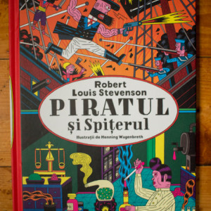 Robert Louis Stevenson - Piratul si Spiterul (editie hardcover)