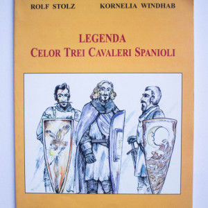 Rolf Stolz, Kornelia Windhab - Legenda celor trei cavaleri spanioli