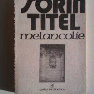 Sorin Titel - Melancolie