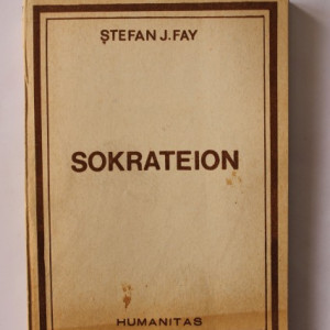 Stefan J. Fay - Sokrateion sau marturie pentru un om