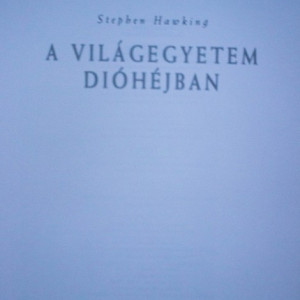 Stephen Hawking - A Vilagegyetem diohejban (editie hardcover)