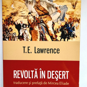 T. E. Lawrence - Revolta in desert