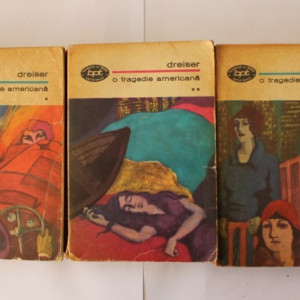 Theodore Dreiser - O tragedie americana (3 vol.)